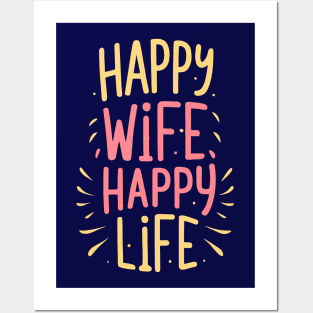 Happy Wife Happy Life Posters and Art